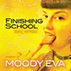 Moody Eva - Finishing School